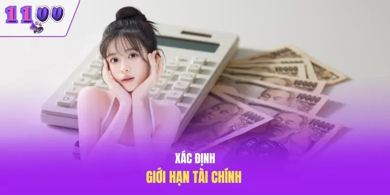 Xác định giới hạn tài chính 